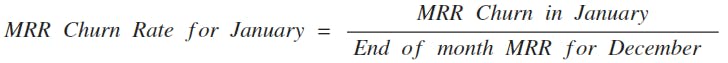 MRR churn rate for january = MRR churn in January / end of month MRR for december